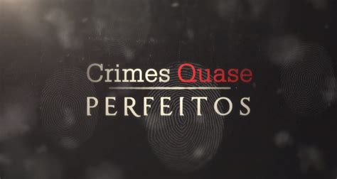 crimes quase perfeitos